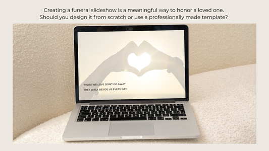 DIY vs. Templates: What’s the Best Way to Create a Funeral Slideshow?