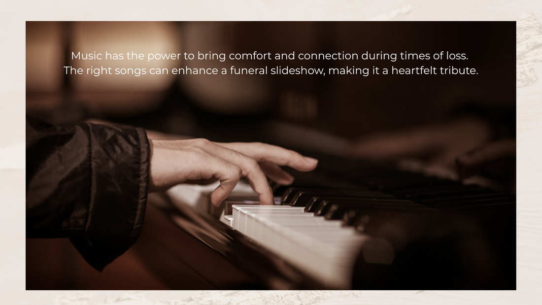 Music & Memories: Choosing the Right Songs for a Funeral Slideshow